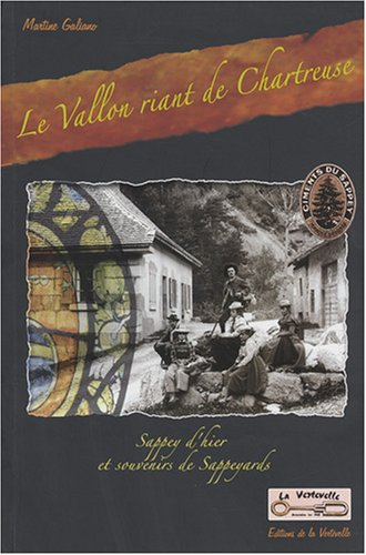 Sappey d'hier et souvenirs de Sappeyards : le vallon riant de Chartreuse