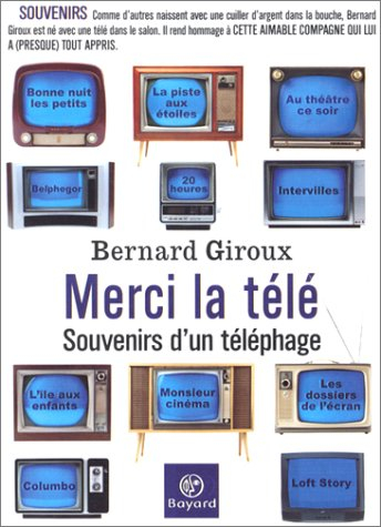 Merci la télé : souvenirs d'un téléphage