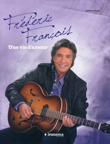 Frédéric François : une vie d'amour