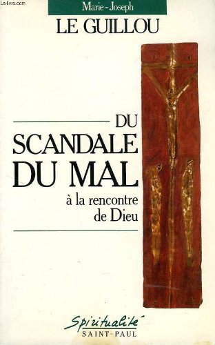 du scandale du mal à la rencontre de dieu