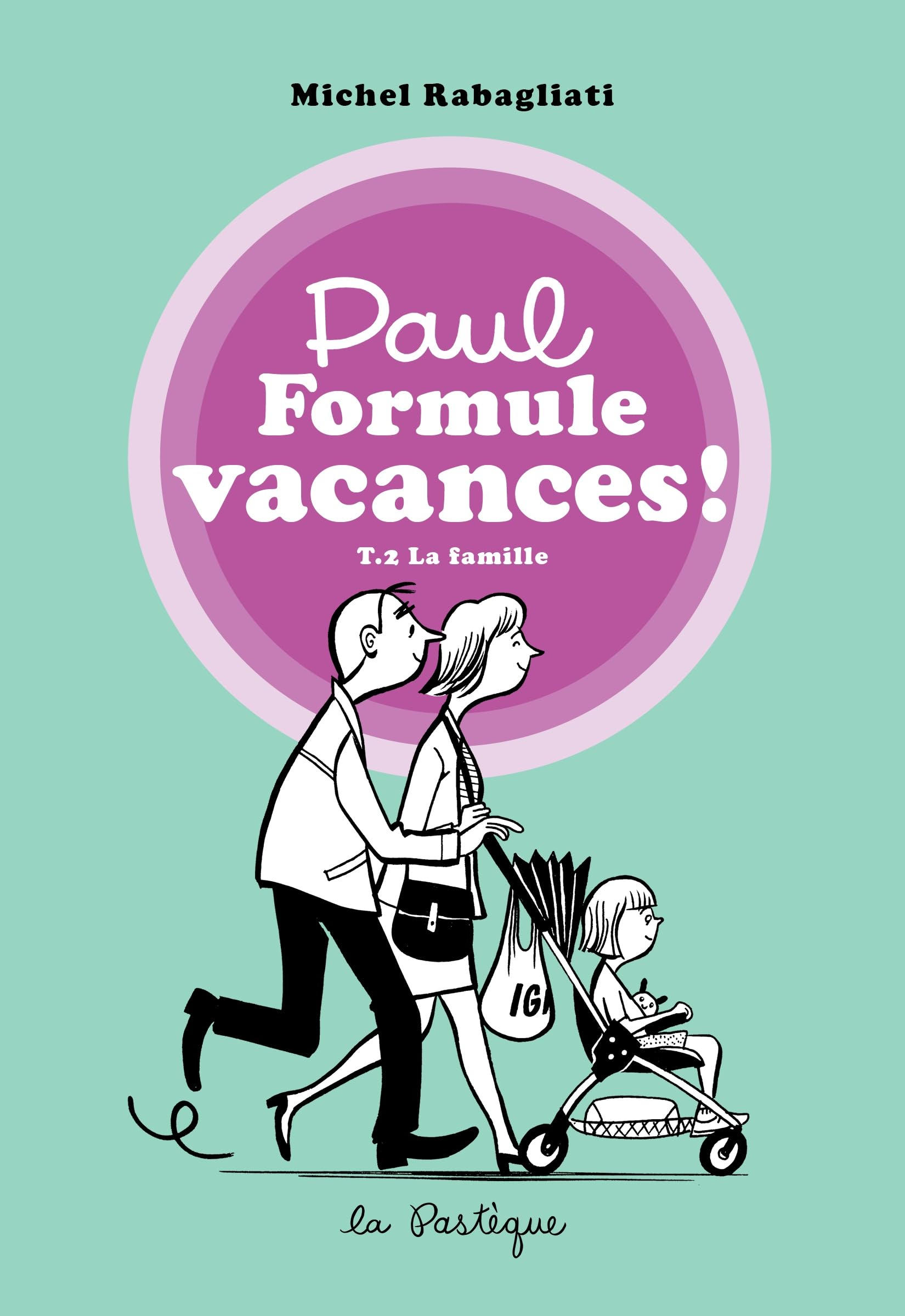 Paul Formule vacances ! : T.2 La famille