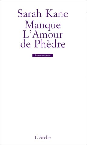 Manque. L'amour de Phèdre