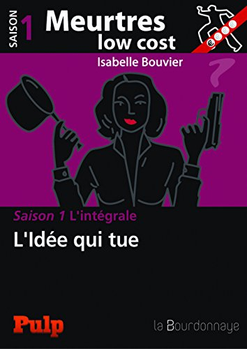 Meurtres low cost : l'intégrale. Vol. 1. L'idée qui tue : saison 1