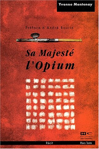 Sa majesté l'opium