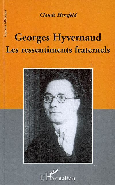 Georges Hyvernaud : les ressentiments fraternels