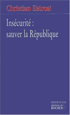 Insécurité : sauver la République