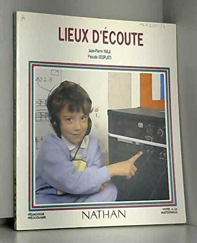 lieux d'écoute : pour un apprentissage du langage