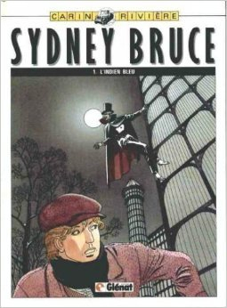 Sydney Bruce. Vol. 1. L'Indien bleu