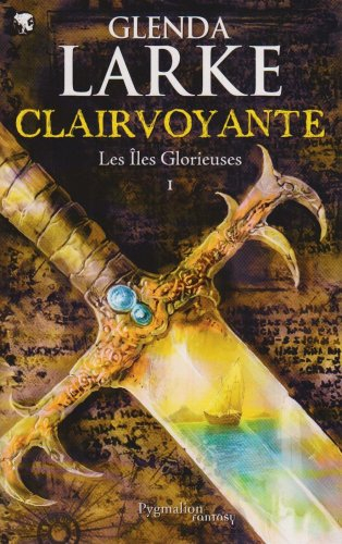 Les îles glorieuses. Vol. 1. Clairvoyante