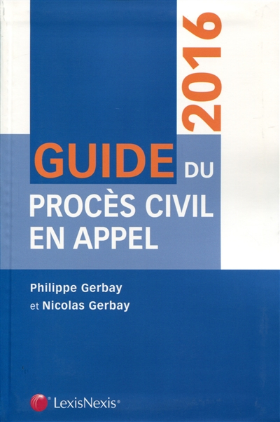 Guide du procès civil en appel : 2016