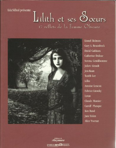 Lilith et ses soeurs : 17 reflets de la femme obscure