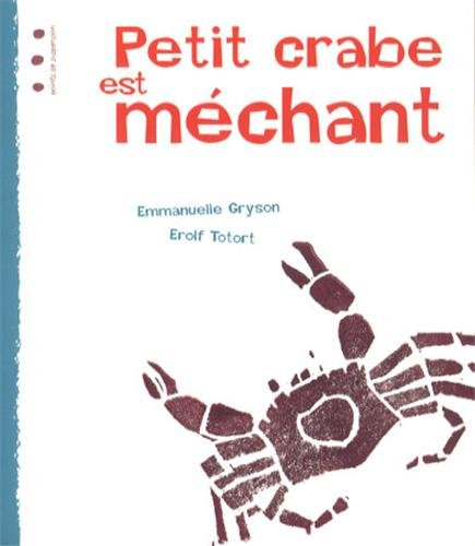 Petit Crabe est méchant