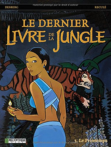 Le dernier livre de la jungle. Vol. 3. Le printemps