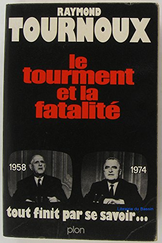 le tourment et la fatalité. 1958-1974. tout finit par se savoir...