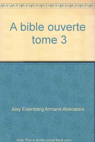 A Bible ouverte. Vol. 3. Moi, le gardien de mon frère ?