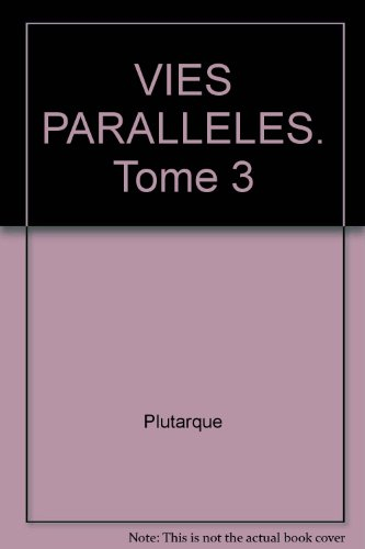 vies parallèles, tome 3