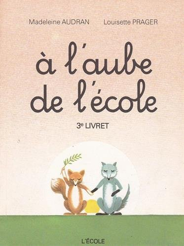 A l'aube de l'école : C.P. troisième livret de lecture