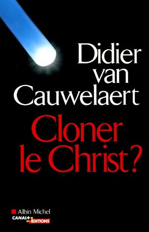 cloner le christ ?