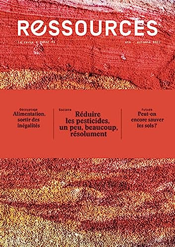 Ressources, n° 4. Réduire les pesticides, un peu, beaucoup, résolument