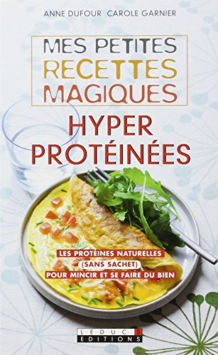 Mes petites recettes magiques hyperprotéinées