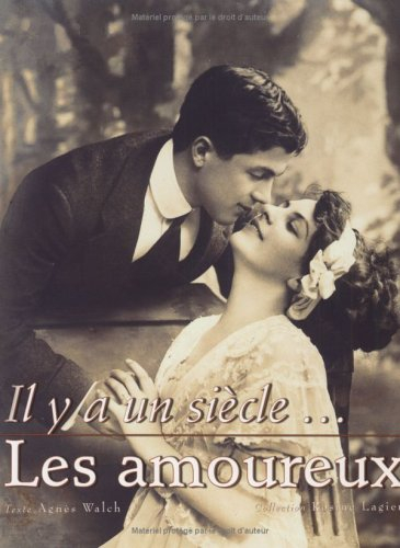 Il y a un siècle... les amoureux