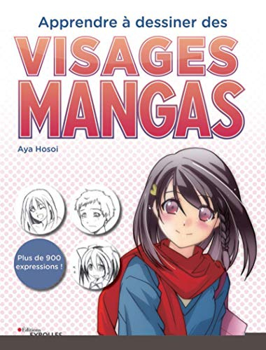 Apprendre à dessiner des visages mangas : plus de 900 expressions !