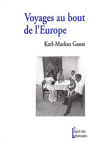 Voyages au bout de l'Europe : à la rencontre des Séfarades de Sarajevo, des Allemands de la Gottsche