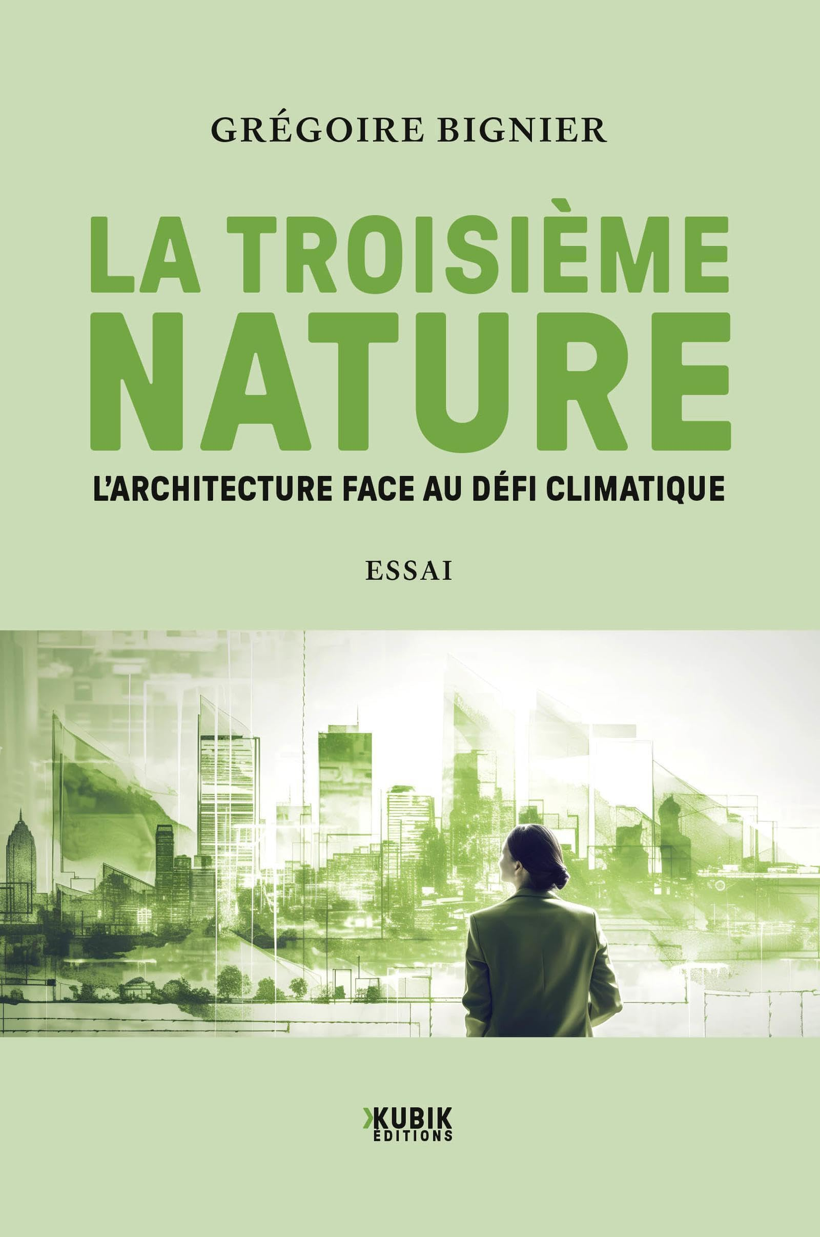 La troisième nature : l'architecture face au défi climatique : essai