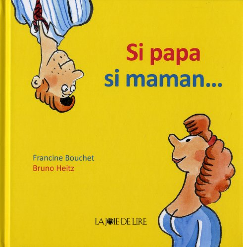 Si papa, si maman...