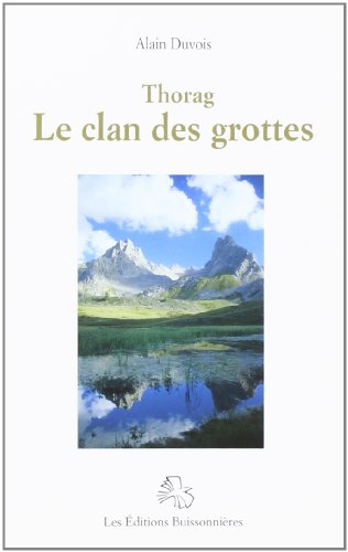 Thorag. Vol. 2. Le clan des grottes