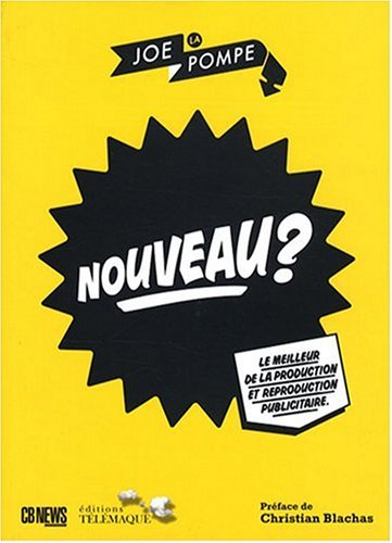 Nouveau ? : le meilleur de la production et reproduction publicitaire