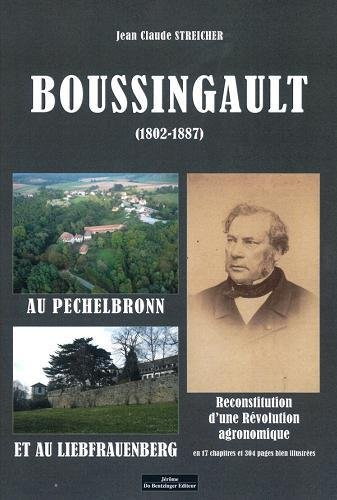 Boussingault (1802-1887) au Pechelbronn et au Liebfrauenberg : reconstitution d'une révolution agron