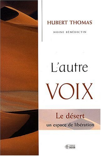 L'autre voix : désert, un espace de libération
