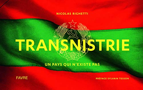 Transnistrie, un pays qui n'existe pas