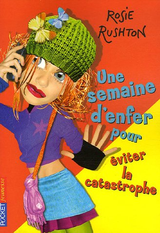 Une semaine d'enfer pour.... Vol. 6. Eviter la catastrophe