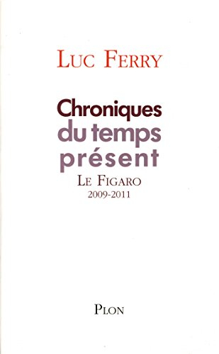 Chroniques du temps présent. Le Figaro : 2009-2011