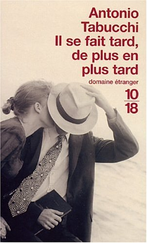 Il se fait tard, de plus en plus tard : roman sous forme de lettres