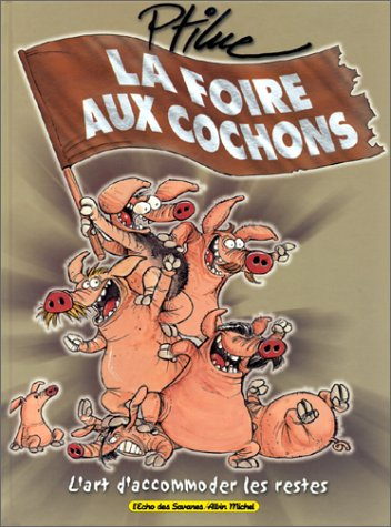 La foire aux cochons. Vol. 1