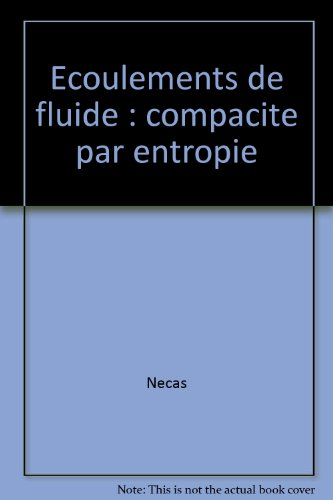 Ecoulements de fluide : compacité par entropie