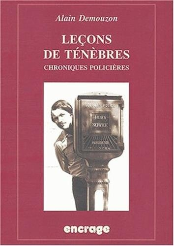 Leçons de ténèbres : chroniques de la littérature policière, 1980-2000