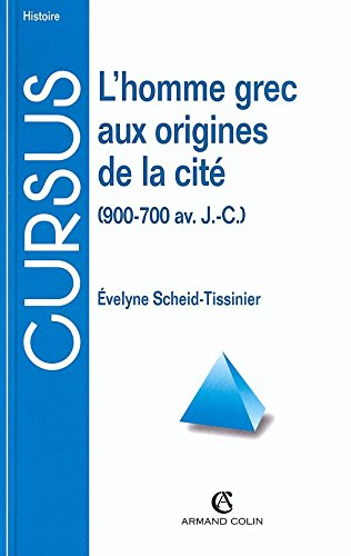L'homme grec aux origines de la cité : 900-700 av. J.-C.