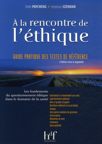 A la rencontre de l'éthique : les fondements du questionnement éthique pour les professions médicale