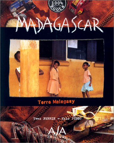 Madagascar : terre malagasy