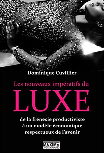 Les nouveaux impératifs du luxe : de la frénésie productiviste à un modèle économique respectueux de