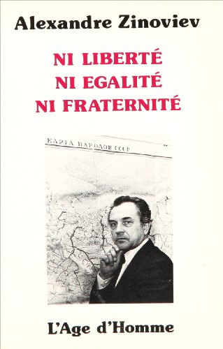 ni liberté, ni égalité, ni fraternité
