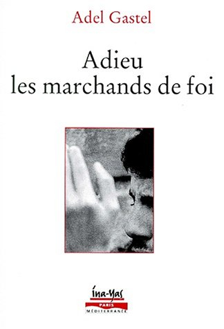 Adieu marchands de foi