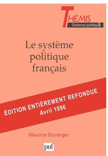 Le système politique français : droit constitutionnel et les systèmes politiques