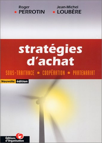 stratégies d'achat : sous-traitance, coopération, partenariat