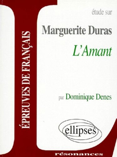 Etude sur Marguerite Duras, L'amant