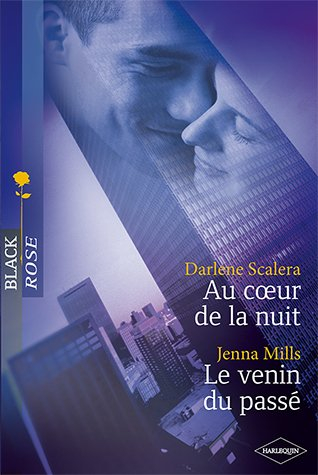 Au coeur de la nuit. Le venin du passé